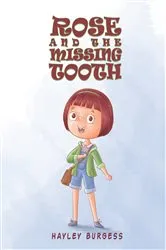 Book cover of Rose and the Missing Tooth by Hayley Burgess