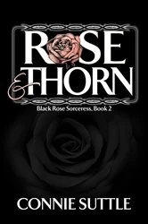 Book cover of Rose and Thorn by Connie Suttle