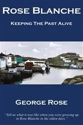 Book cover of Rose Blanche: Keeping the Past Alive by George Rose