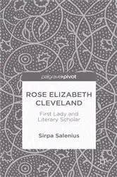 Book cover of Rose Elizabeth Cleveland: First Lady and Literary Scholar by S. Salenius