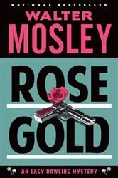 Book cover of Rose Gold by Walter Mosley