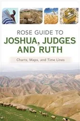 Book cover of Rose Guide to Joshua, Judges and Ruth by Rose Publishing