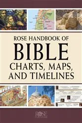 Book cover of Rose Handbook of Bible Charts, Maps, and Timelines by Rose Publishing