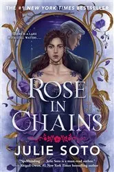 Book cover of Rose in Chains by Julie Soto