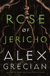 Book cover of Rose of Jericho by Alex Grecian