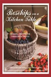 Book cover of Rosehips on a Kitchen Table by Carolyn Caldicott