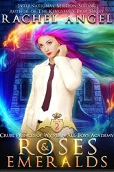 Book cover of Roses and Emeralds: A High School NA Reverse Harem Dark Fantasy Bully Romance by Rachel Angel