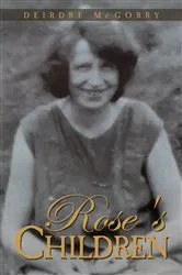Book cover of Rose's Children by Deirdre McGorry