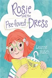 Book cover of Rosie and the Pre-Loved Dress by Leanne Hatch