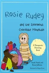 Book cover of Rosie Rudey and the Enormous Chocolate Mountain by Sarah Naish