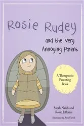 Book cover of Rosie Rudey and the Very Annoying Parent by Sarah Naish