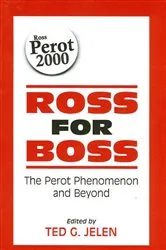 Book cover of Ross for Boss by Ted G. Jelen