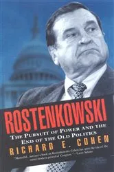 Book cover of Rostenkowski by Richard E. Cohen