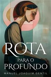Book cover of Rota Para o Profundo by Manuel Joaquim Gentil