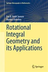 Book cover of Rotational Integral Geometry and its Applications by Eva B. Vedel Jensen