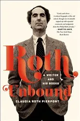 Book cover of Roth Unbound by Claudia Roth Pierpont