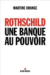 Book cover of Rothschild une banque au pouvoir by Martine Orange