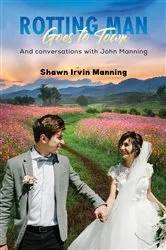 Book cover of Rotting Man Goes to Town by Shawn Irvin Manning