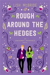 Book cover of Rough Around the Hedges by Lish McBride