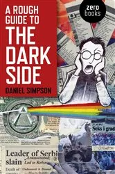 Book cover of Rough Guide To The Dark Side by Daniel Simpson