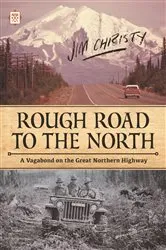 Book cover of Rough Road to the North by Jim Christy