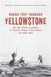 Book cover of Rough Trip Through Yellowstone by Emerson Hough