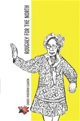 Book cover of Roughly For the North by Carrie Ayagaduk Ojanen