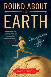Book cover of Round About the Earth by Joyce E. Chaplin