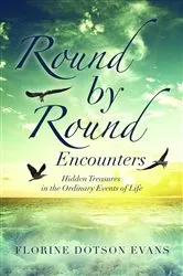 Book cover of Round by Round Encounters by Florine Dotson Evans