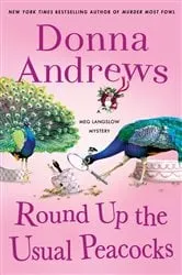Book cover of Round Up the Usual Peacocks by Donna Andrews