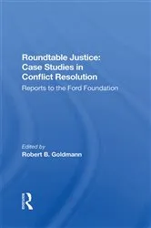 Book cover of Roundtable Justice: Case Studies In Conflict Resolution by Robert B. Goldman