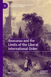 Book cover of Rousseau and the Limits of the Liberal International Order by Joshua King