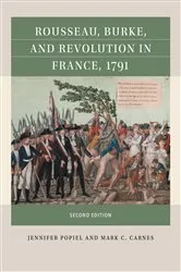 Book cover of Rousseau, Burke, and Revolution in France, 1791 (2nd ed.) by Jennifer J. Popiel