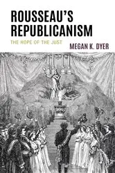Book cover of Rousseau’s Republicanism by Megan K. Dyer