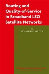 Book cover of Routing and Quality-of-Service in Broadband LEO Satellite Networks by Hoang Nam Nguyen