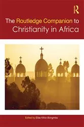 Book cover of Routledge Companion to Christianity in Africa by Elias Kifon Bongmba