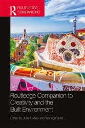 Book cover of Routledge Companion to Creativity and the Built Environment by Julie T. Miao
