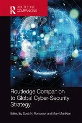 Book cover of Routledge Companion to Global Cyber-Security Strategy by Scott N. Romaniuk