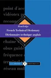 Book cover of Routledge French Technical Dictionary Dictionnaire technique anglais by Yves Arden