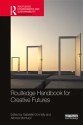 Book cover of Routledge Handbook for Creative Futures by Gabrielle Donnelly