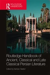 Book cover of Routledge Handbook of Ancient, Classical and Late Classical Persian Literature by Kamran Talattof
