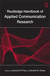 Book cover of Routledge Handbook of Applied Communication Research by Lawrence R. Frey