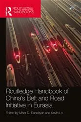 Book cover of Routledge Handbook of China's Belt and Road Initiative in Eurasia by Mher D. Sahakyan