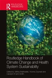 Book cover of Routledge Handbook of Climate Change and Health System Sustainability by Jeffrey Braithwaite