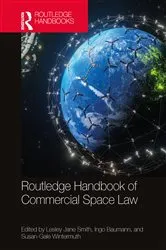 Book cover of Routledge Handbook of Commercial Space Law by Lesley Jane Smith