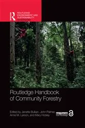 Book cover of Routledge Handbook of Community Forestry by Janette Bulkan