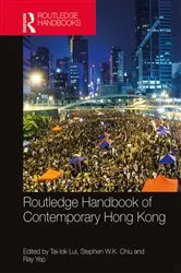 Book cover of Routledge Handbook of Contemporary Hong Kong by Tai-lok Lui