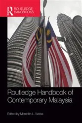 Book cover of Routledge Handbook of Contemporary Malaysia by Meredith Weiss