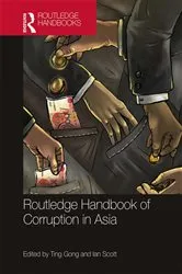 Book cover of Routledge Handbook of Corruption in Asia by Ting Gong
