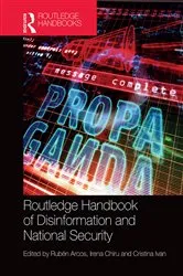 Book cover of Routledge Handbook of Disinformation and National Security by Rubén Arcos